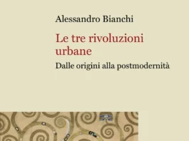 Le tre rivoluzioni urbane – Dalle origini alla postmodernità