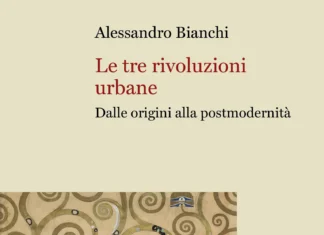 Le tre rivoluzioni urbane – Dalle origini alla postmodernità